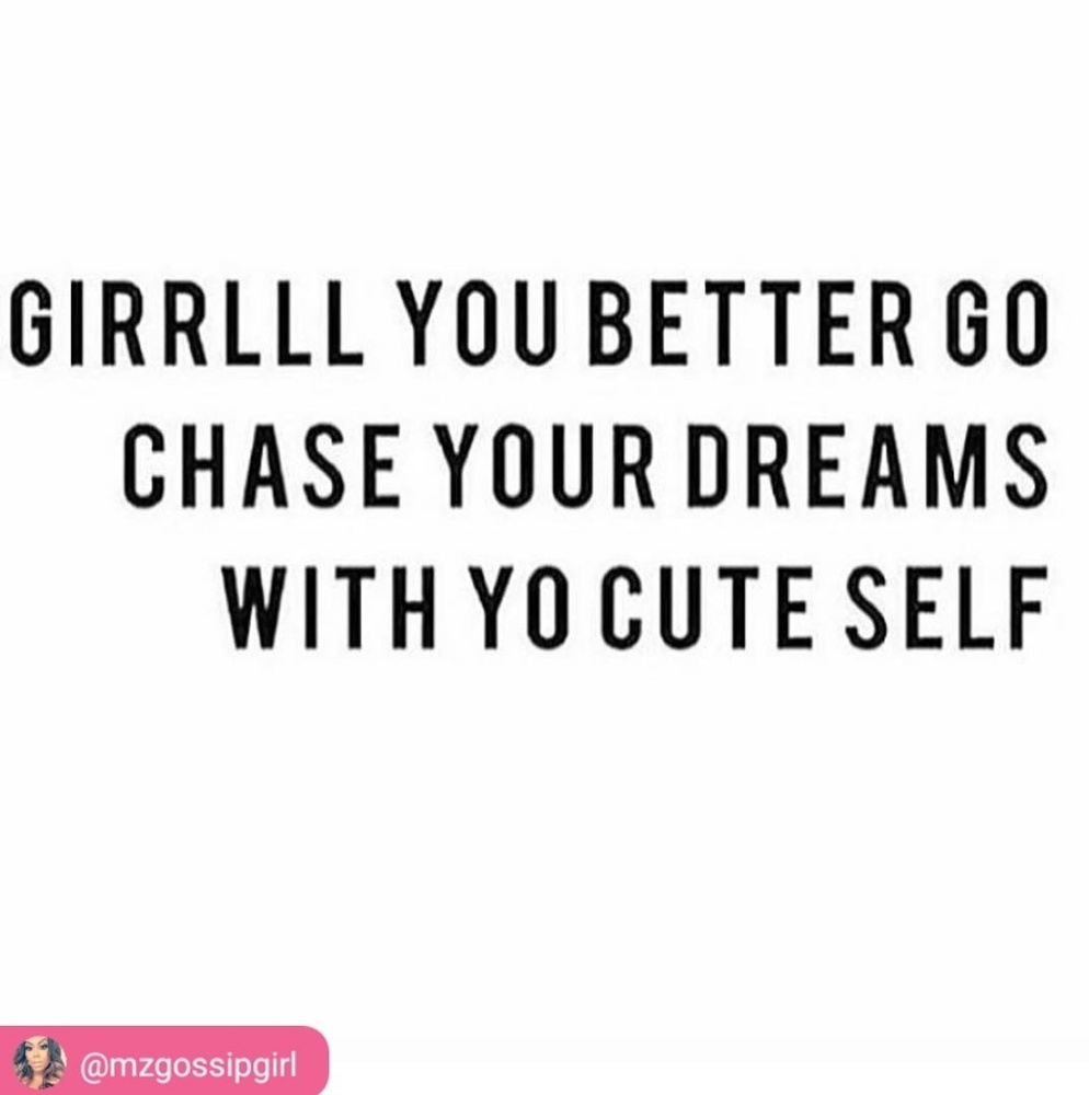 Chase your Dreams